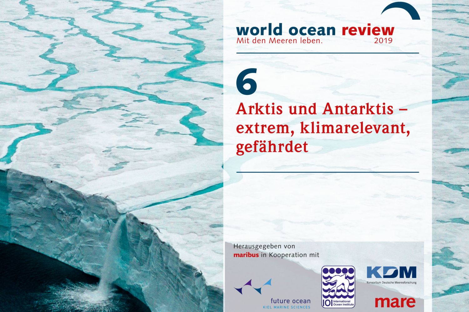 Coverbild des World Ocean Reviews 6: Arktis und Antarktis – extrem, klimarelevant, gefährdet